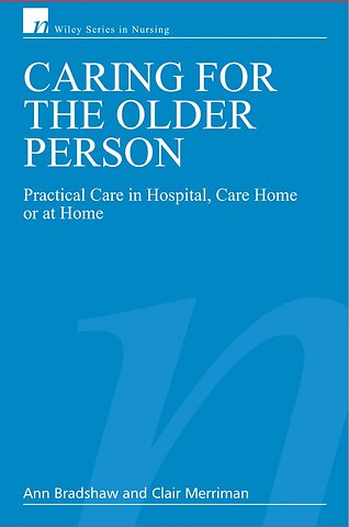 Caring for the Older Person – Practical Care in Hospital, Care Home or at Home