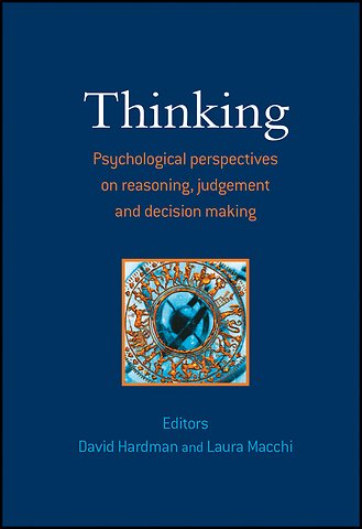 Thinking – Psychological Perspectives on Reasoning, Judgment and Decision Making