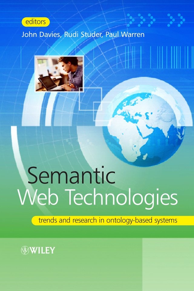 Semantic Web Technologies – Trends and Research in  Ontology–based Systems