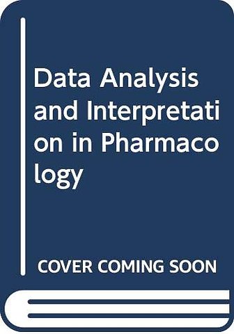 Data Analysis and Interpretation in Pharmacology