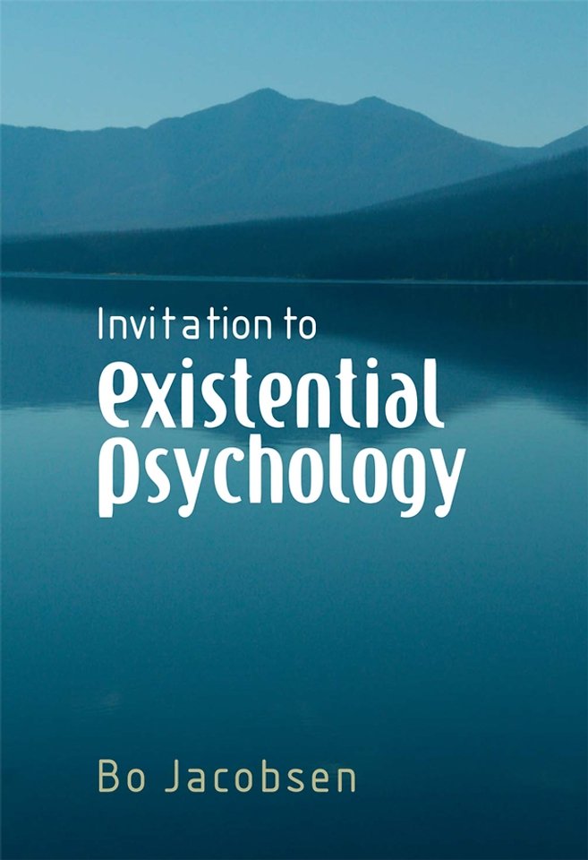 Invitation to Existential Psychology – A Psychology for the Unique Human Being and Its Applications in Therapy