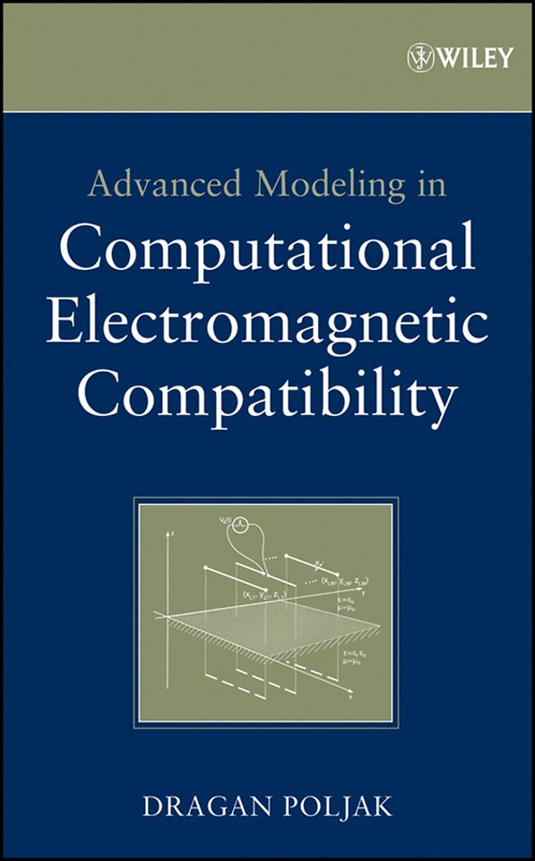 Advanced Modeling in Computational Electromagnetic  Compatibility