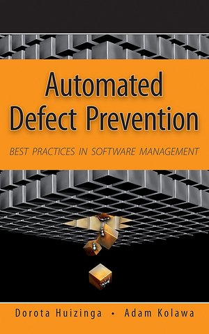 Automated Defect Prevention – Best Practices in Software Management