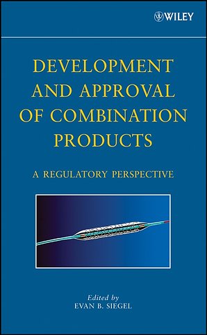 Development and Approval of Combination Products – A Regulatory Perspective