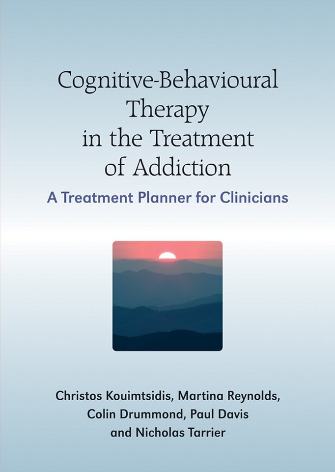 Cognitive–Behavioural Therapy in the Treatment of Addiction – A Treatment Planner for Clinicians