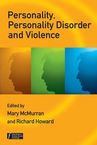 Personality, Personality Disorder and Violence – An Evidence–based Approach