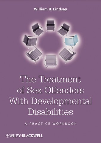 The Treatment of Sex Offenders with Developmental Disabilities – A Practice Workbook
