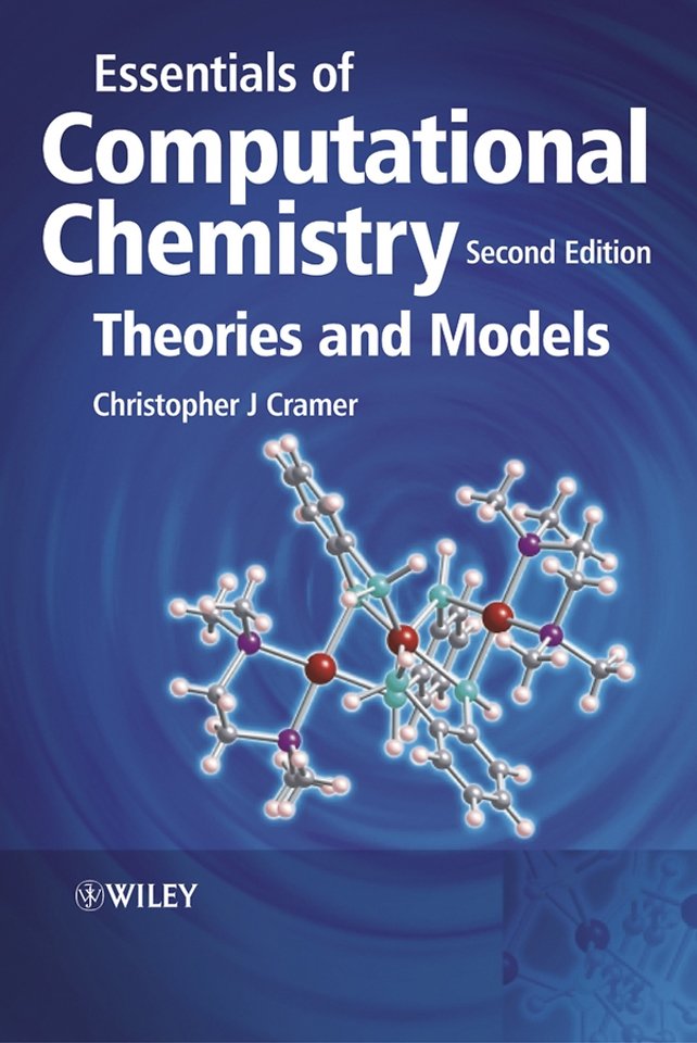 Essentials of Computational Chemistry – Theories and Models 2e