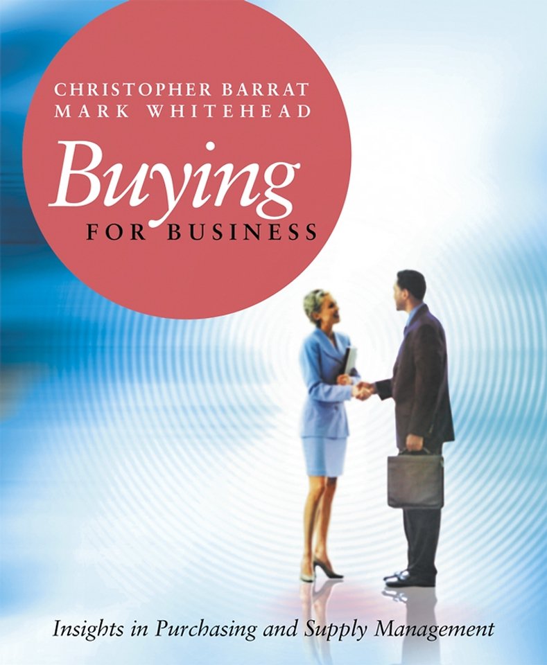 Buying for Business – Insights in Purchasing and Supply Management