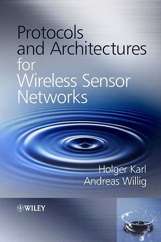 Protocols and Architectures for Wireless Sensor Networks