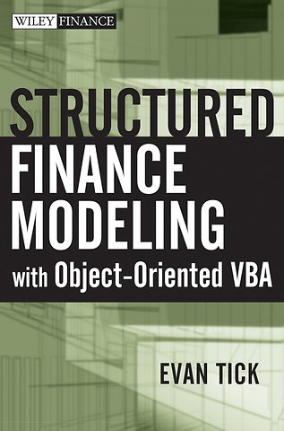 Structured Finance Modeling with Object–Oriented VBA
