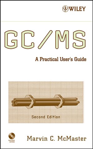 GC/MS – A Practical User′s Guide +CD 2e