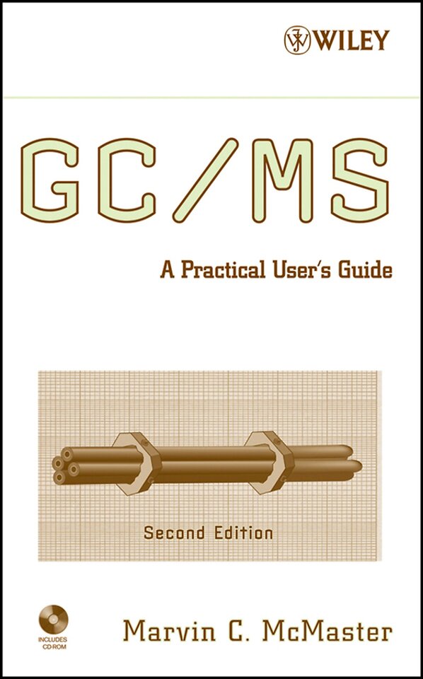 GC/MS – A Practical User′s Guide +CD 2e