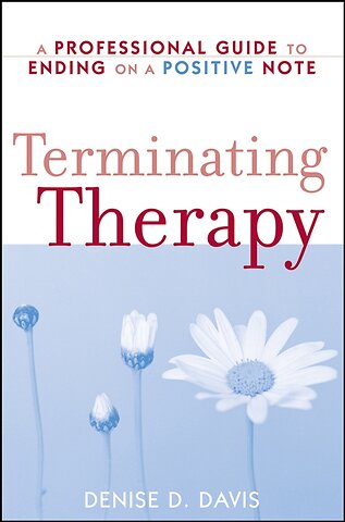 Terminating Therapy – A Professional Guide to Ending on a Positive Note