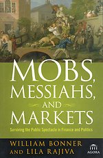 Mobs, Messiahs, and Markets