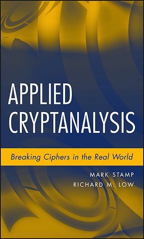 Applied Cryptanalysis – Breaking Ciphers in the Real World