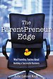 The ParentPreneur Edge The ParentPreneur Edge