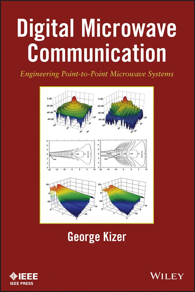Digital Microwave Communication – Engineering Point–to–Point Microwave Systems