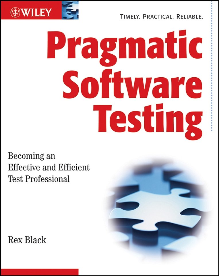 Pragmatic Software Testing: Becoming an Effective and Efficient Test Professional (1e druk 2007)
