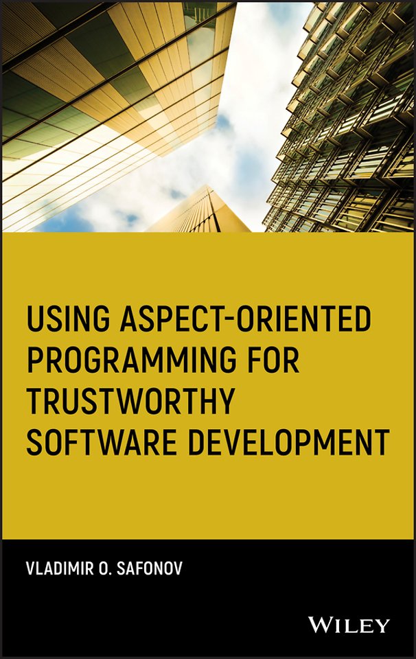 Using Aspect–Oriented Programming for Trustworthy Software Development