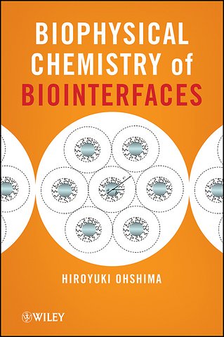 Biophysical Chemistry of Biointerfaces