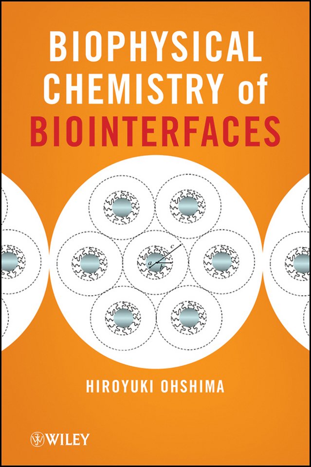 Biophysical Chemistry of Biointerfaces