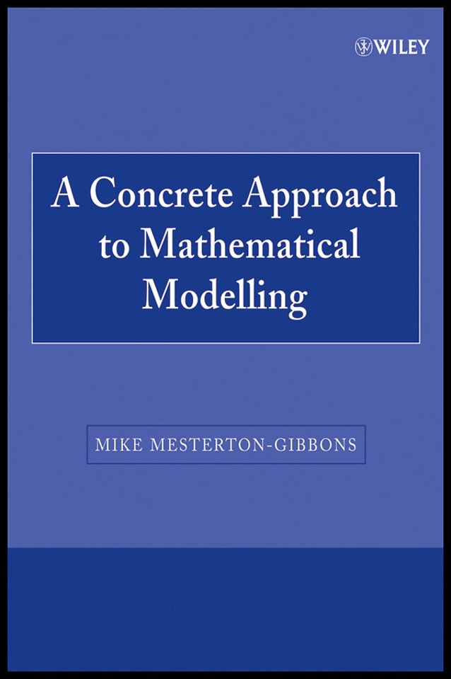 A Concrete Approach to Mathematical Modelling