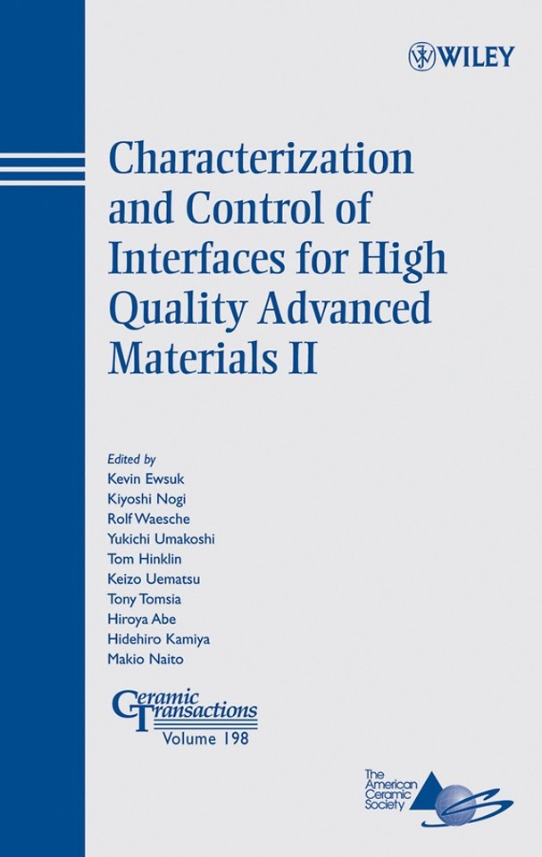 Characterization and Control of Interfaces for High Quality Advanced Materials II