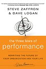 The Three Laws of Performance: Rewriting The Future of Your Organization and Your Life