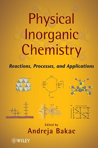 Physical Inorganic Chemistry – Reactions Processes and Applications