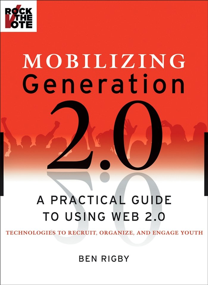 Mobilizing Generation 2.0 - A practical guide to using web 2.0