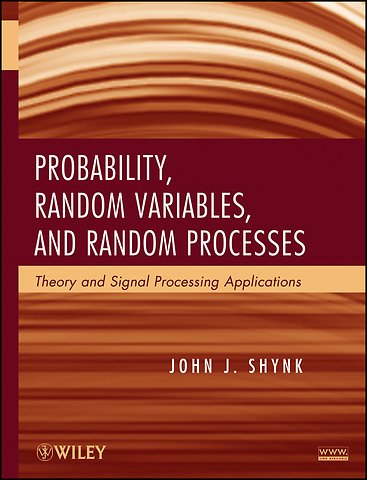Probability, Random Variables and Random Processes – Theory and Signal Processing Applications