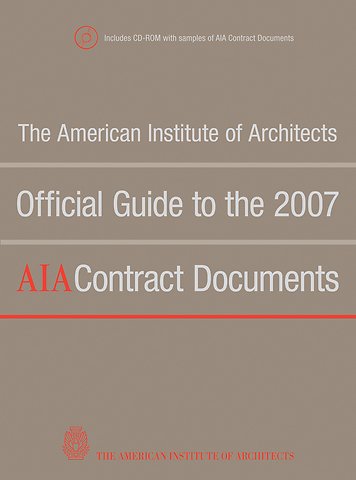 The American Institute of Architects Official Guide to the 2007 AIA Contract Documents