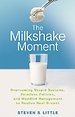 The Milkshake Moment
