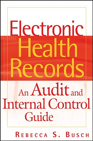 Electronic Health Records – An Audit and Internal Control Guide