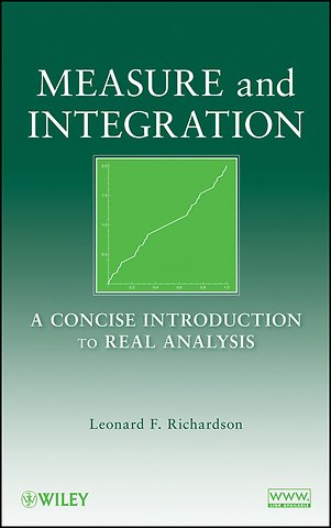 Measure and Integration – A Concise Introduction to Real Analysis