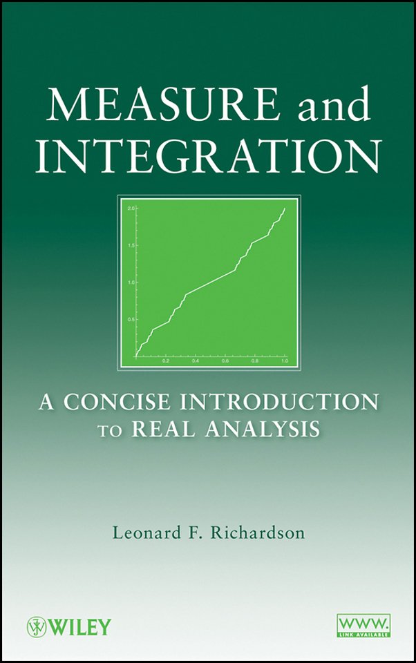 Measure and Integration – A Concise Introduction to Real Analysis