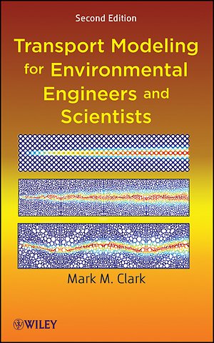 Transport Modeling for Environmental Engineers and Scientists