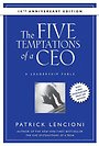 The Five Temptations of a CEO The Five Temptations of a CEO