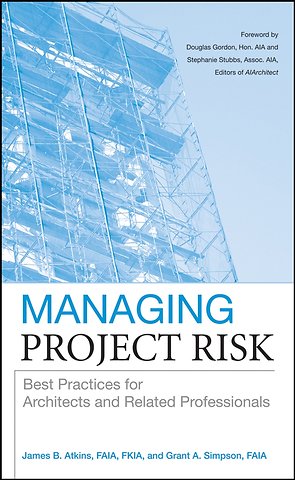 Managing Project Risk – Best Practices for Architects and Related Professionals