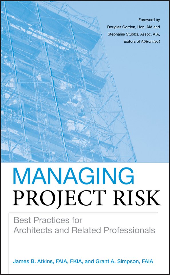 Managing Project Risk – Best Practices for Architects and Related Professionals