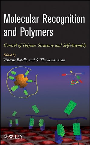 Molecular Recognition and Polymers – Control of Polymer Structure and Self–Assembly