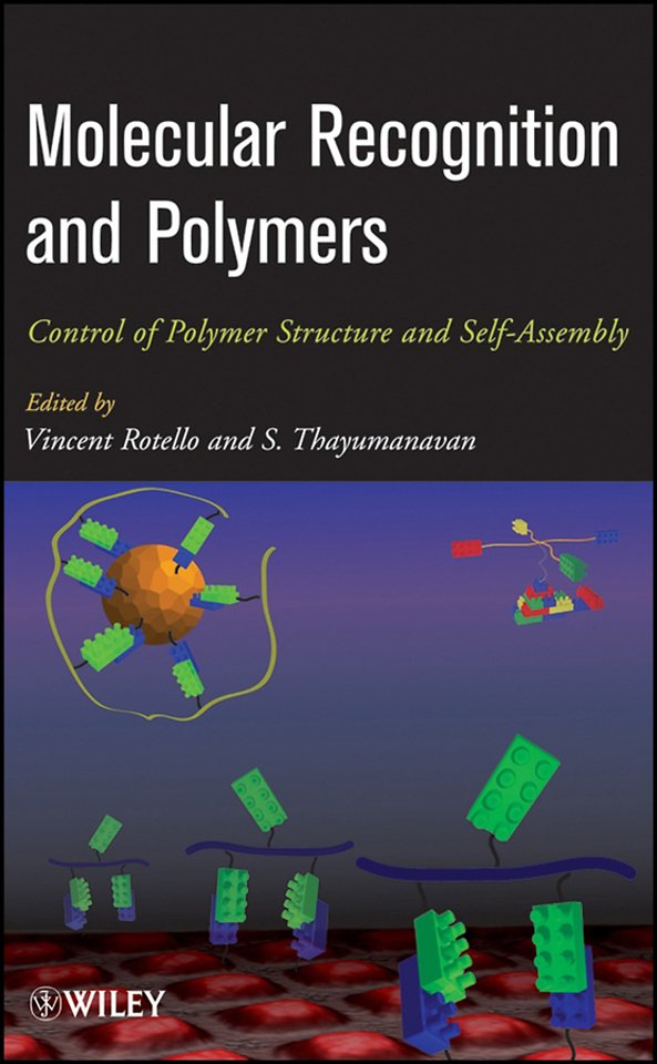 Molecular Recognition and Polymers – Control of Polymer Structure and Self–Assembly