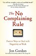 The No Comlaining Rule The No Comlaining Rule