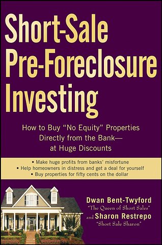 Short–Sale Pre–Foreclosure Investing – How to Buy "No Equity" Properties Directly From the Bank –– at Huge Discounts + url
