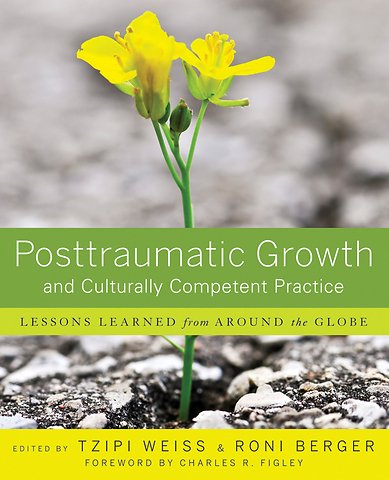 Posttraumatic Growth and Culturally Competent Practice – Lessons Learned from Around the Globe