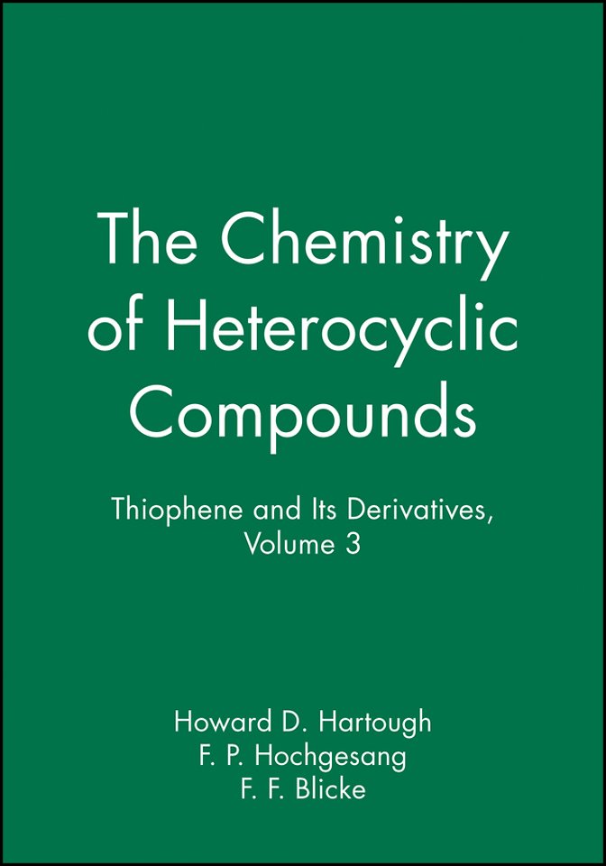 The Chemistry of Heterocyclic Compounds V 3 – Thiophene and its Derivatives