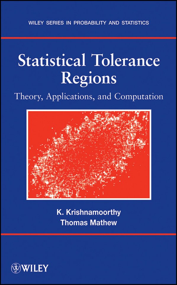Statistical Tolerance Regions – Theory, Applications, and Computation