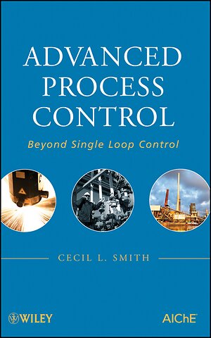 Advanced Process Control – Beyond Single Loop Control
