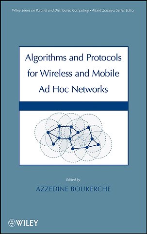 Algorithms and Protocols for Wireless and Mobile Ad Hoc Networks